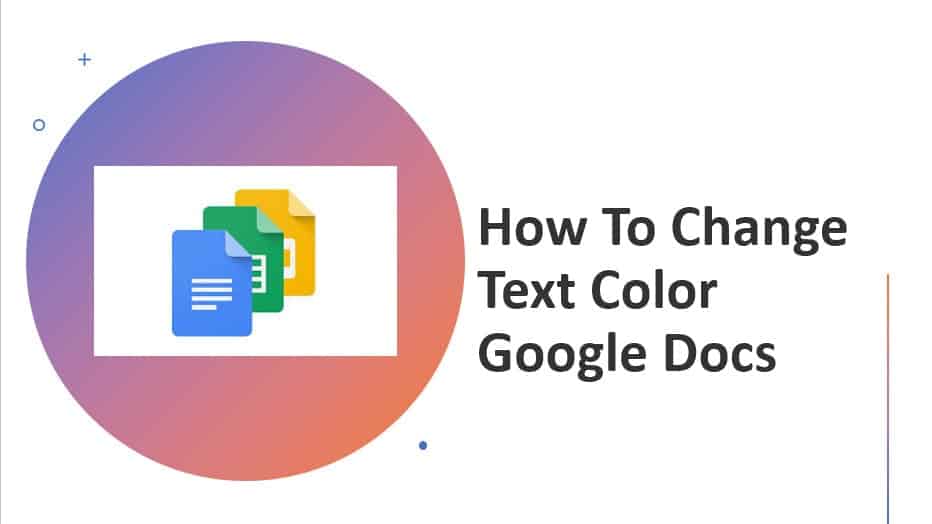 How To Change Text Color Google Docs Google Docs Tips Google Drive Tips