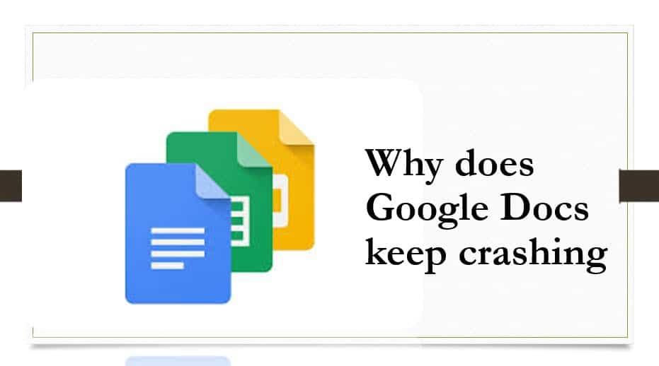 Why Does Google Docs Keep Crashing Google Docs Tips Google Drive Tips