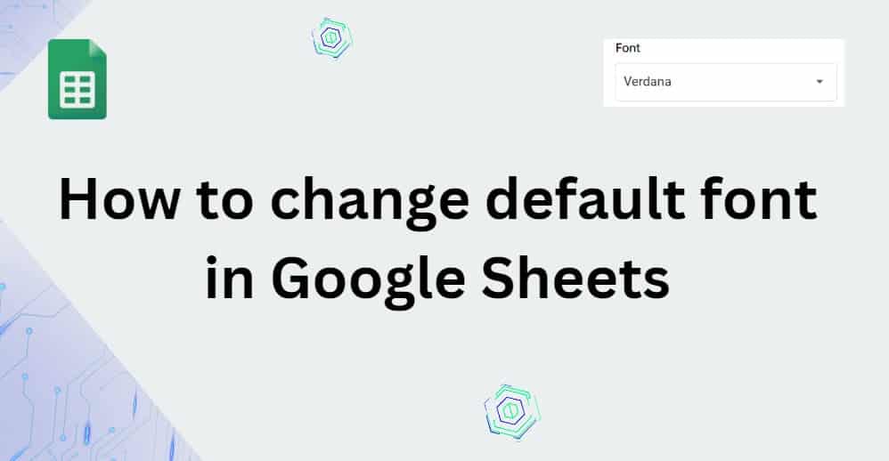 How To Change Default Font In Google Sheets Google Docs Tips Google