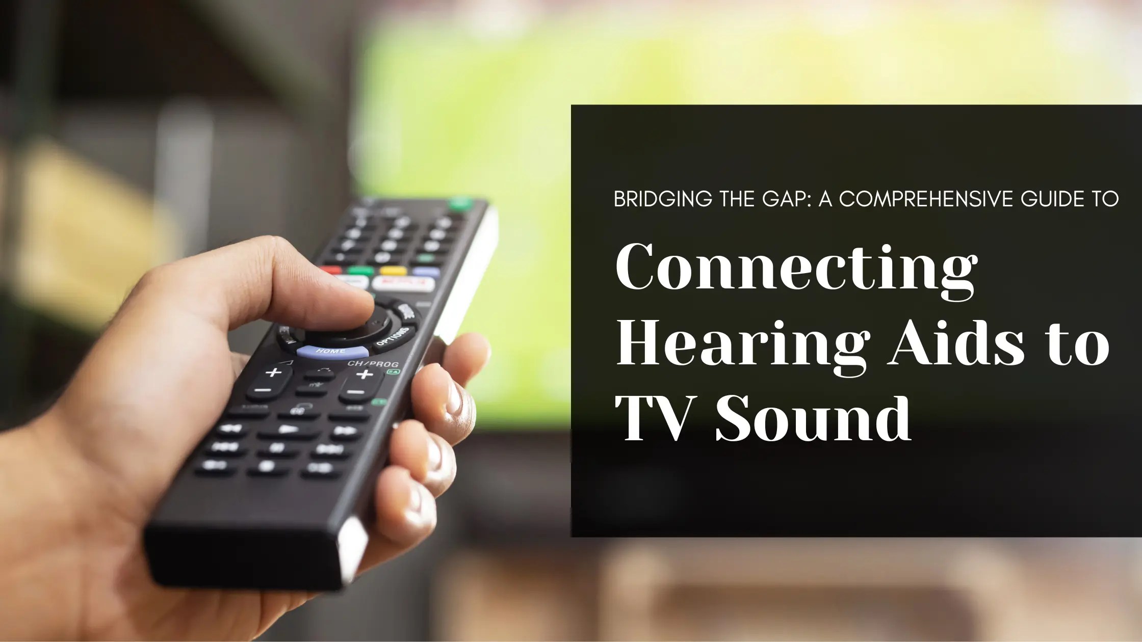 Bridging the Gap How to Connect Hearing Aids to TV Sound DoctEar