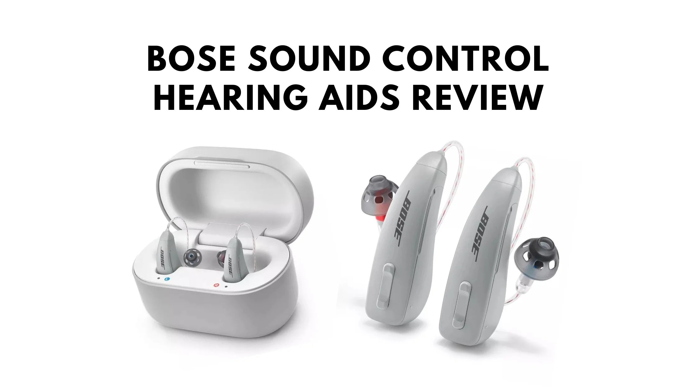 Bose Sound Control Hearing Aids Reviews Breakdown DoctEar