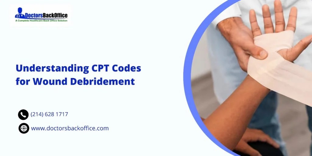 CPT Codes for Wound Debridement doctorsbackoffice
