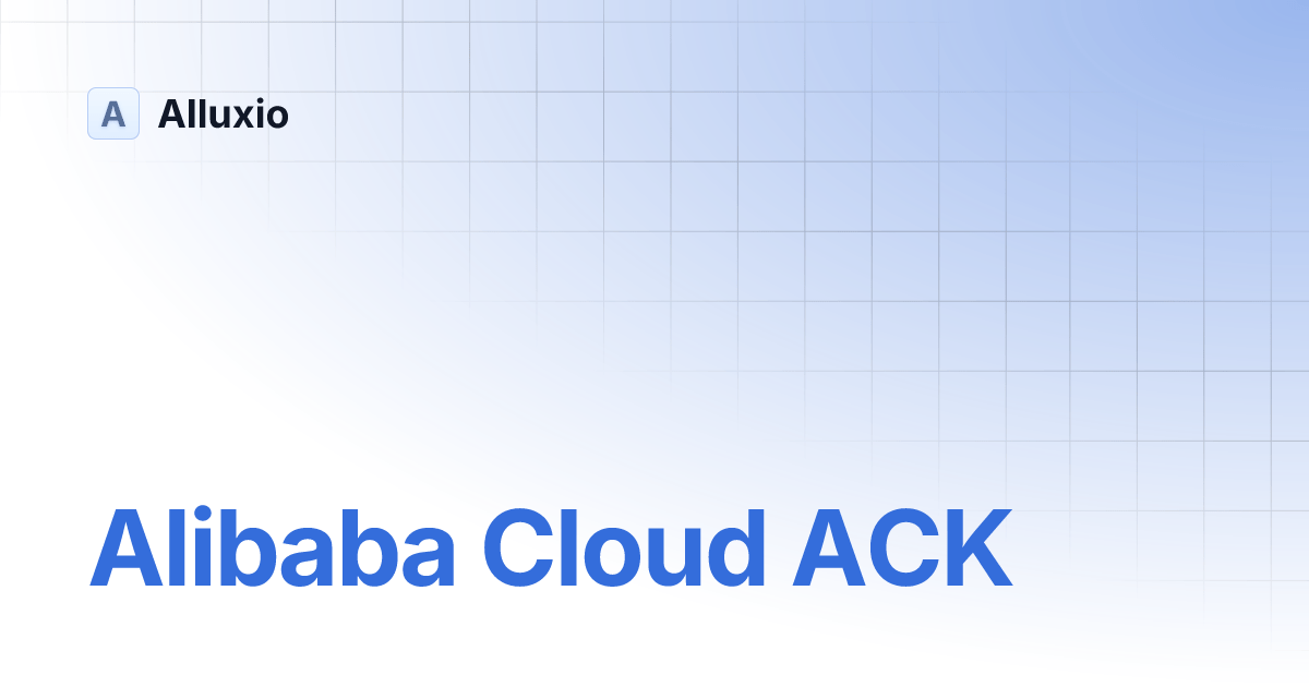 Alibaba Cloud ACK Alluxio