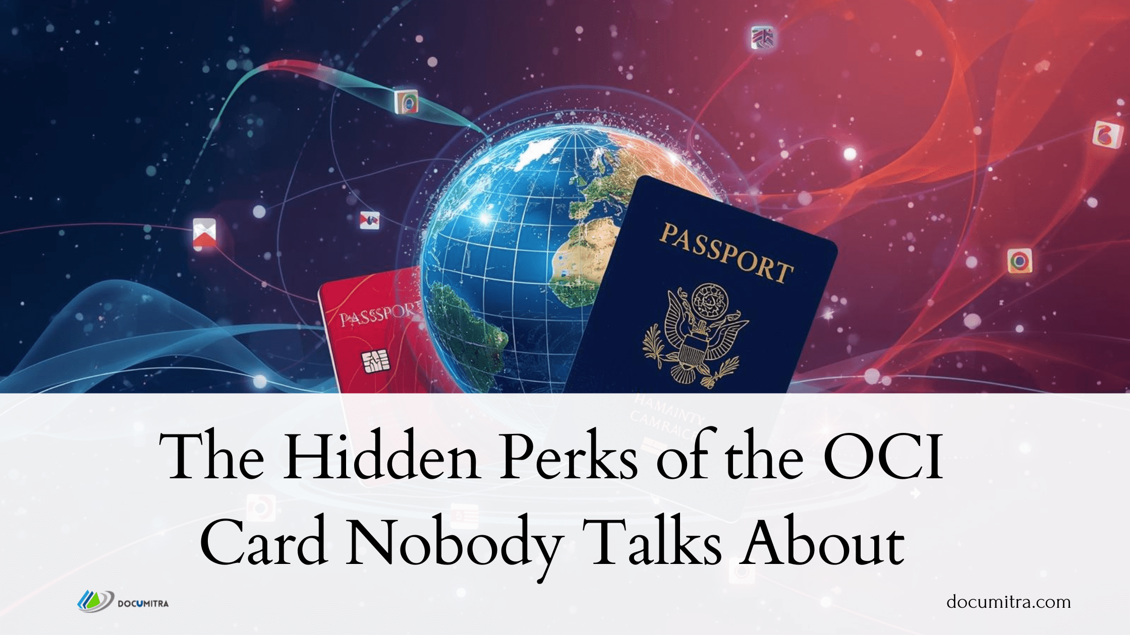 The Hidden Perks of the OCI Card Nobody Talks About