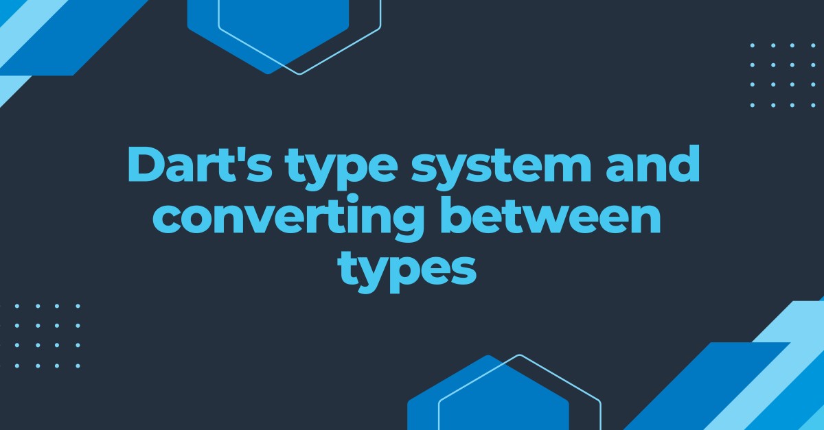 Dart Converting between types EASIEST Way [2022]