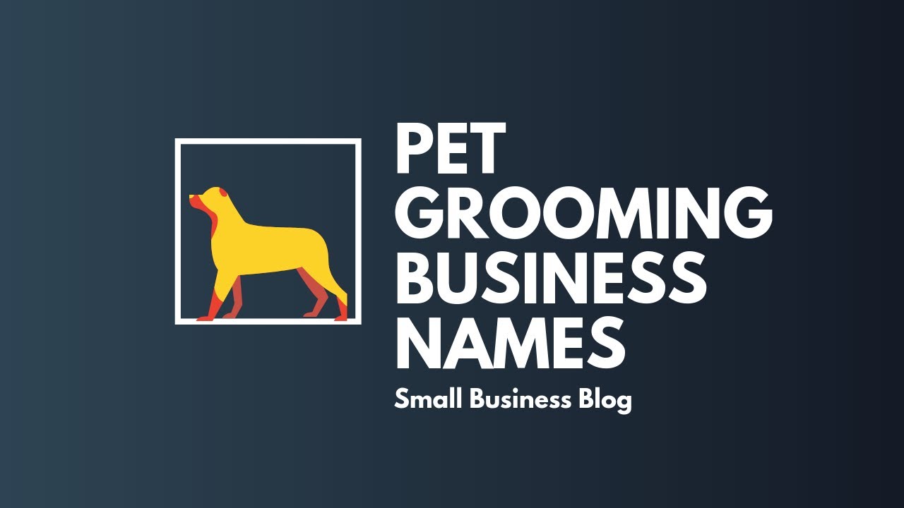 Choose Dog Grooming Salon Names To Create A Comfortable Market For