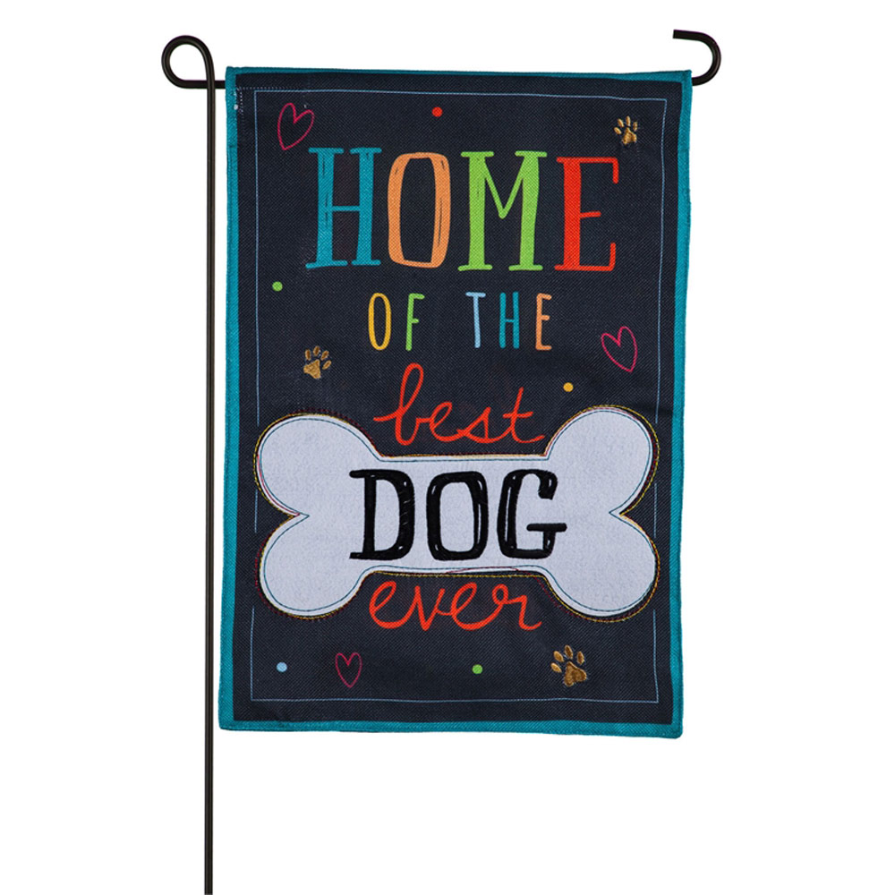 Home of the Best Dog Ever Garden Flag 12.5 x 18 in