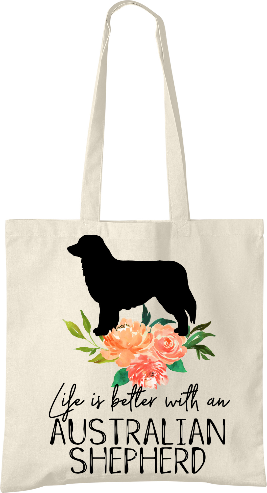 Australian Shepherd Life is Better Tote Bag