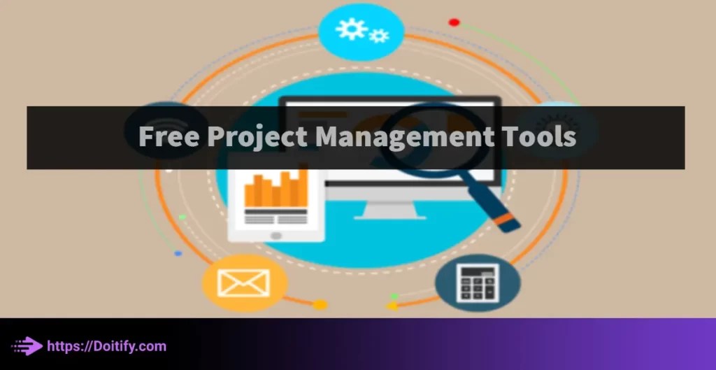 6 Best Free Project Management Software For Teams Doitify