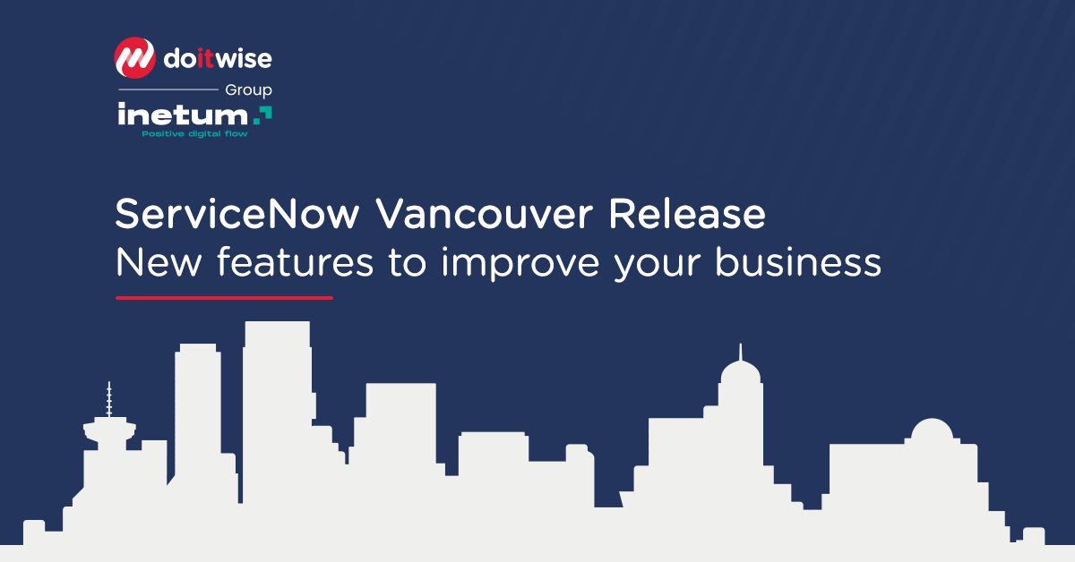 ServiceNow Vancouver Release New features for your business