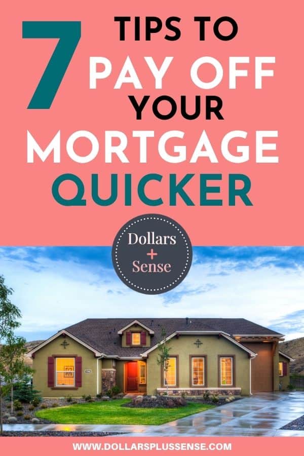 7 Best Ways To Pay Off Your Mortgage Early And Be Financially Free