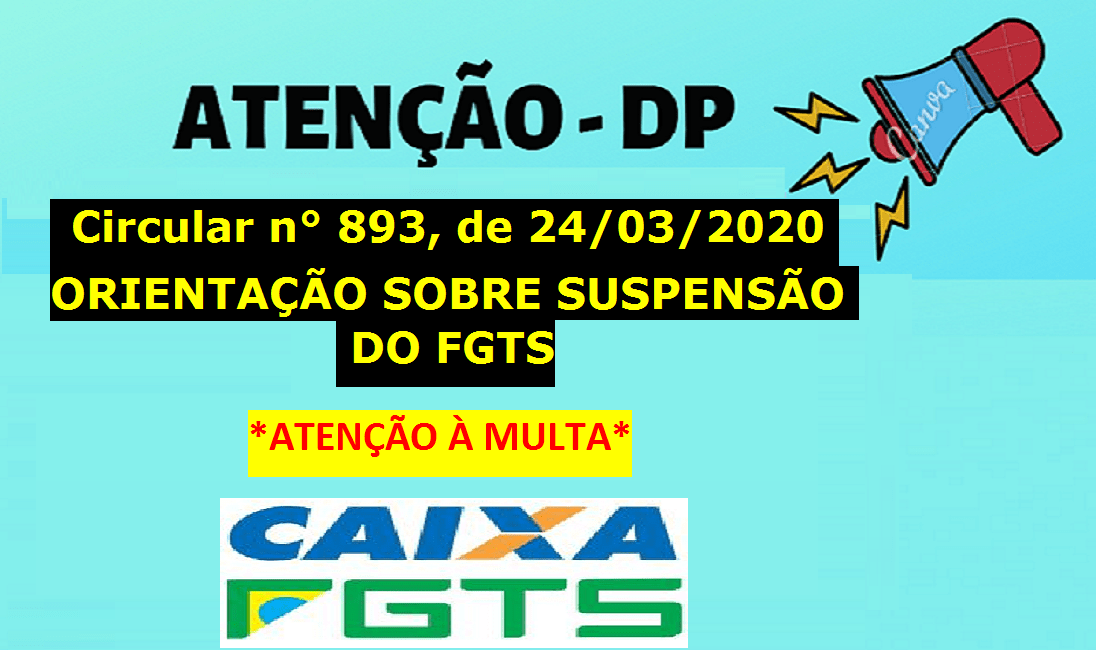 Veja Orientação Divulgada Pela CAIXA Sobre Suspensão do FGTS [ATENÇÃO A