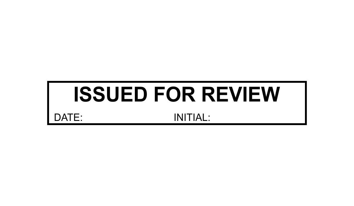 Issued for Review Initial engineering and construction stamp