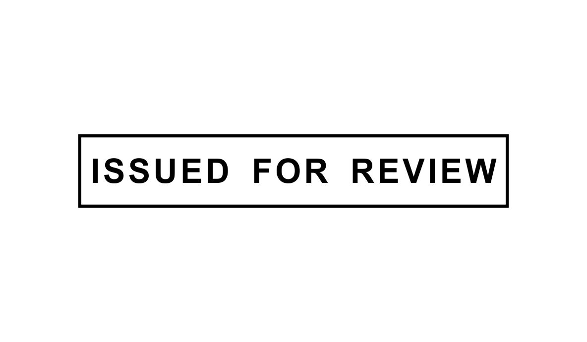 Issued for Review engineering and construction stamp