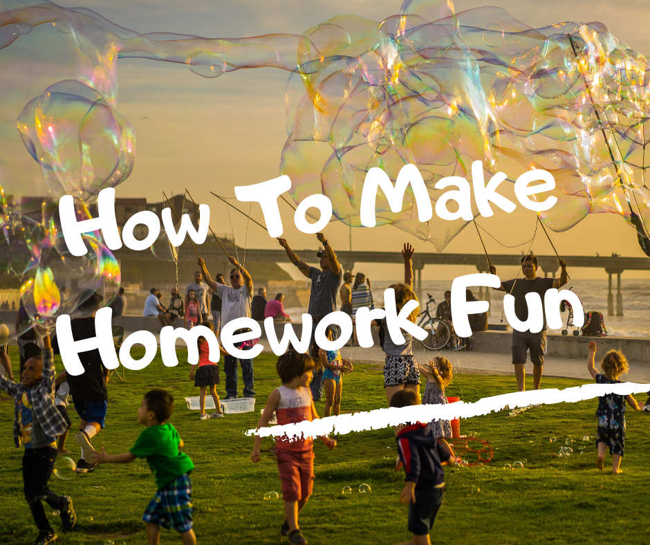 How To Make Homework Fun And Enjoyable