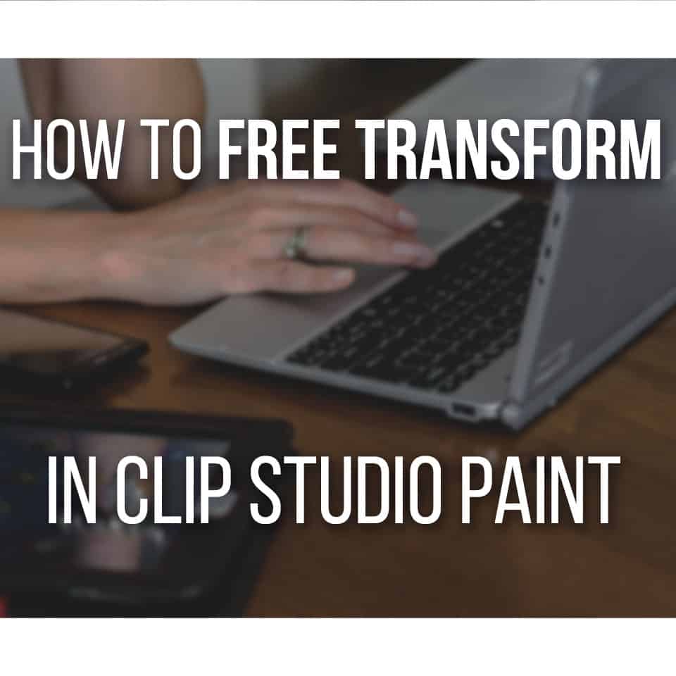 Using Clip Studio Paint Mesh Transform To Change Your Art!