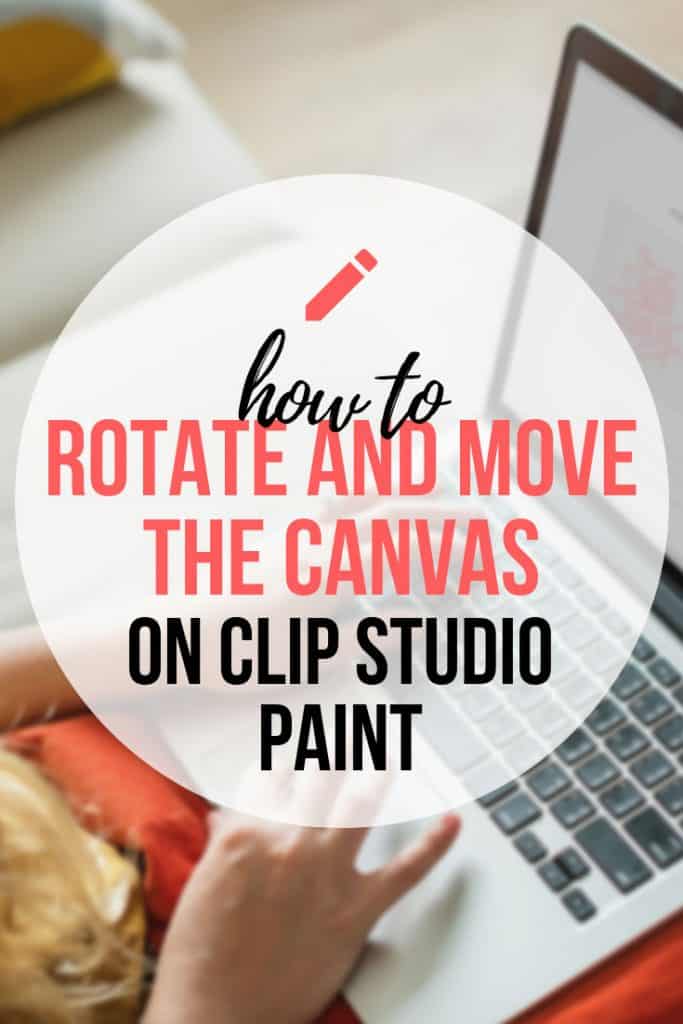 How To Rotate, Move And Flip The Canvas In Clip Studio Paint