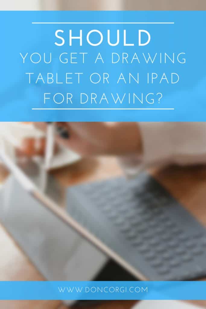 iPad VS Drawing Tablet For Drawing? (With