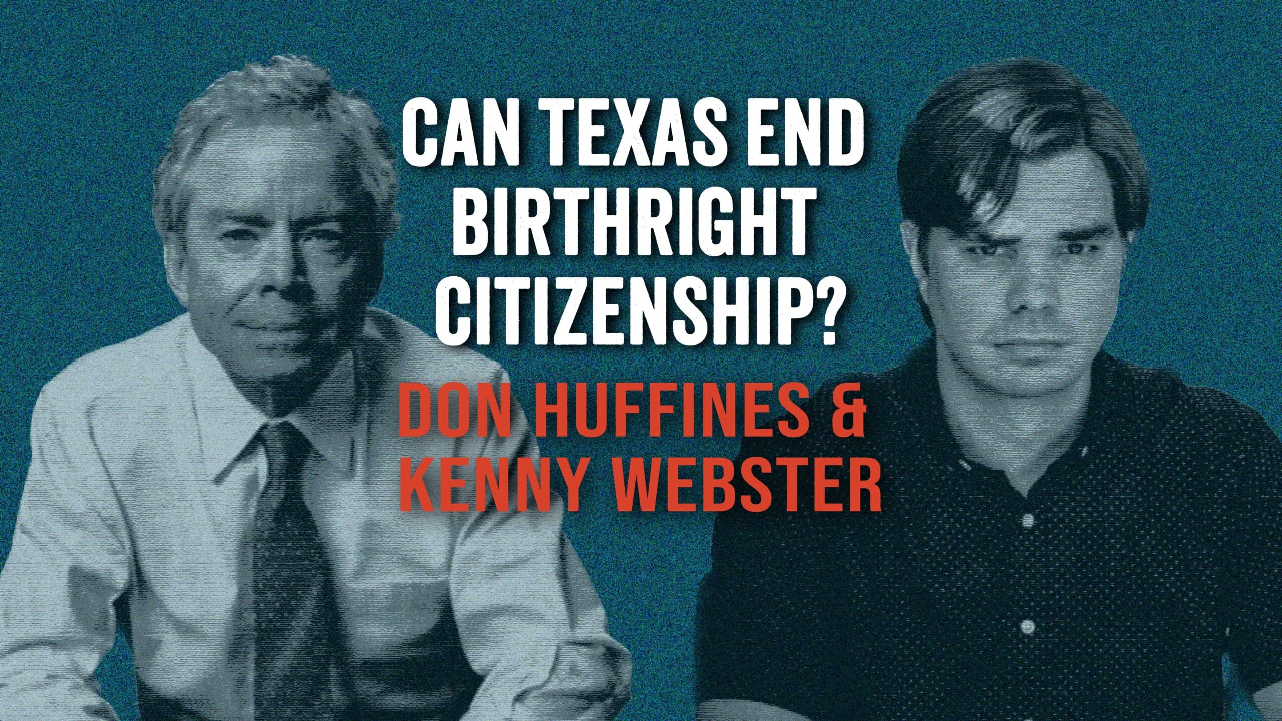 Can Texas End Birthright Citizenship? Don Huffines, an actual Republican