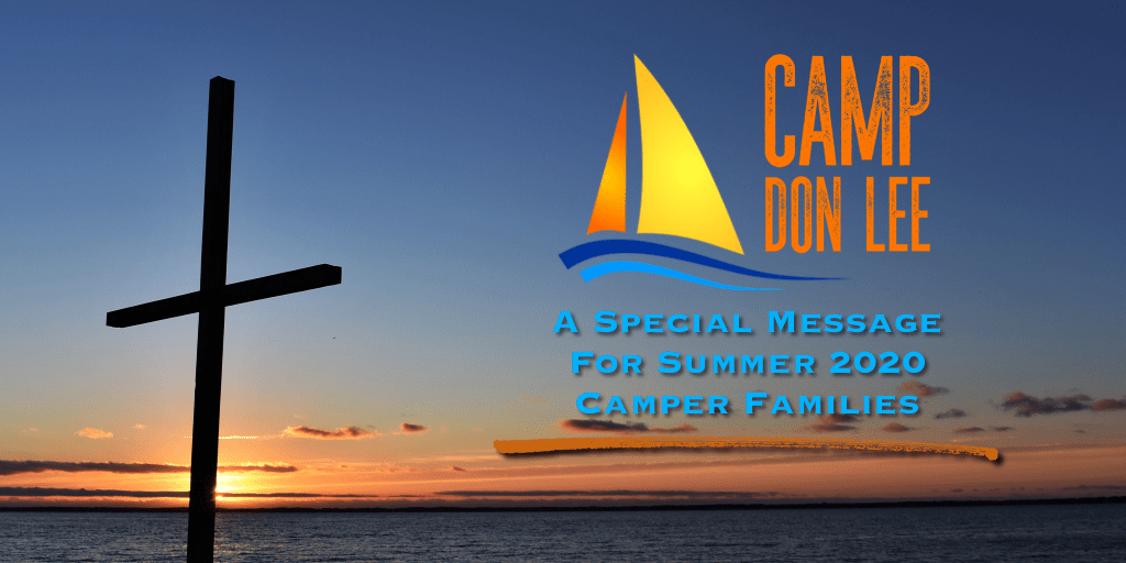Summer Camp 2020 Special Message Don Lee Camp and Retreat Center