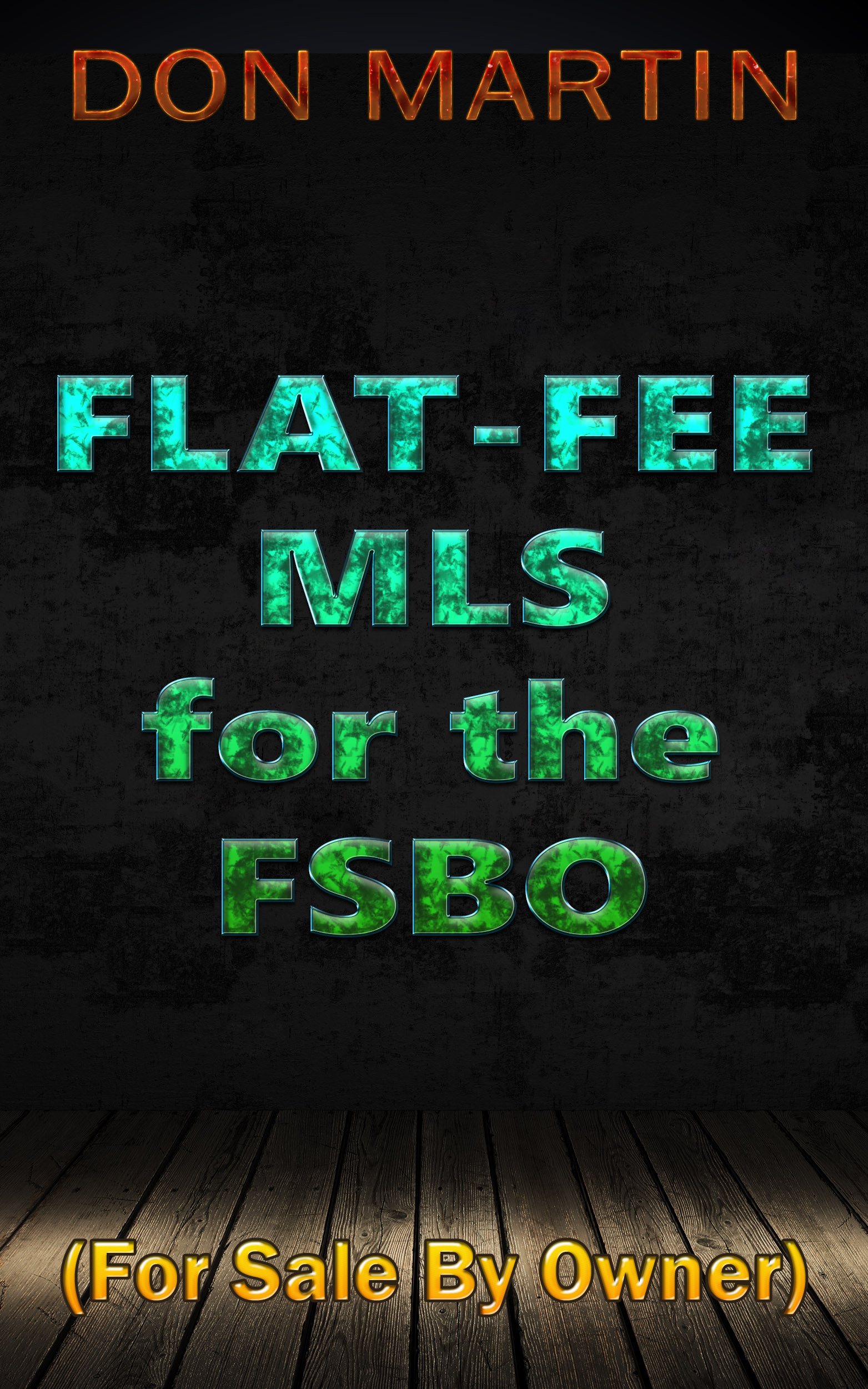 FLATFEE MLS for the FSBO The Reasonable Realtor