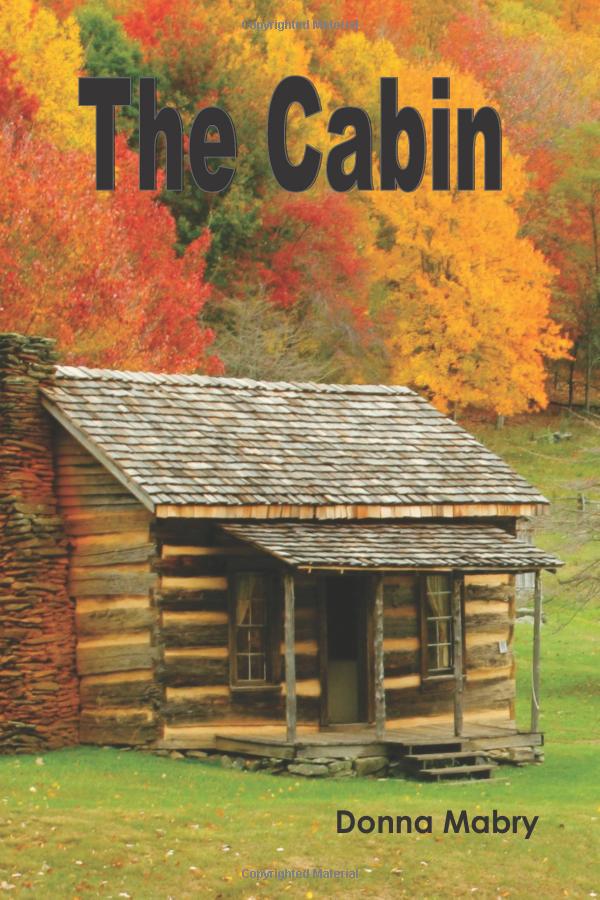The Cabin Donna Foley Mabry