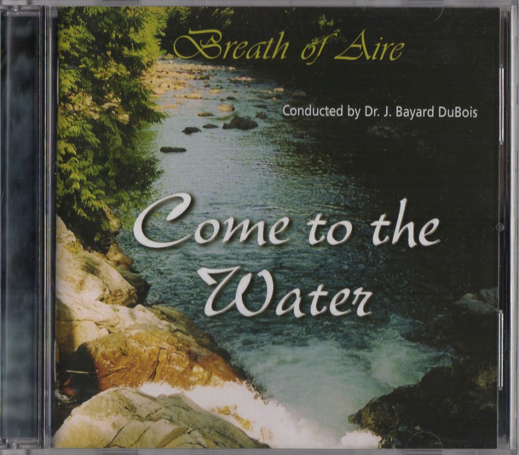 COME TO THE WATER Breath of Aire, Dr. J. Bayard DuBois, 2003 CD