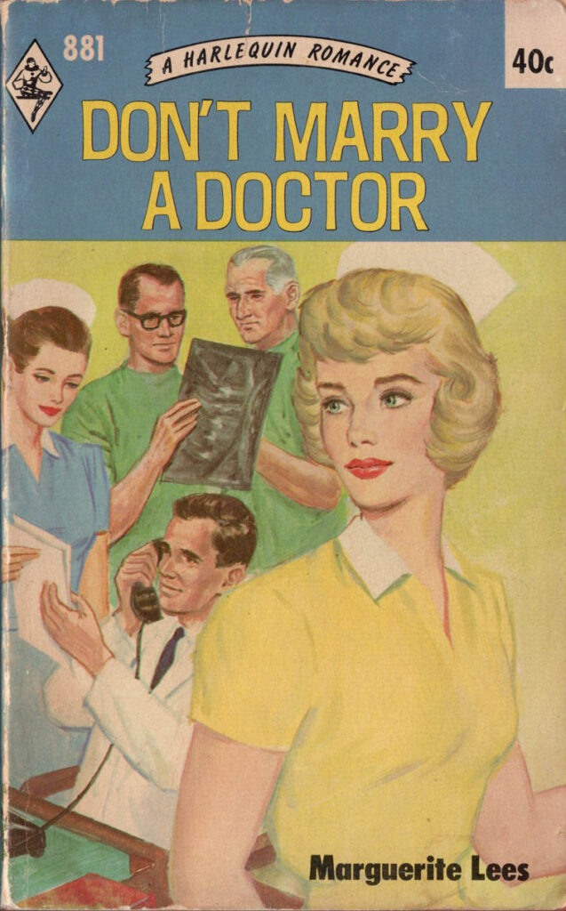 DON'T MARRY A DOCTOR Marguerite Lees, 1965 Harlequin Romance