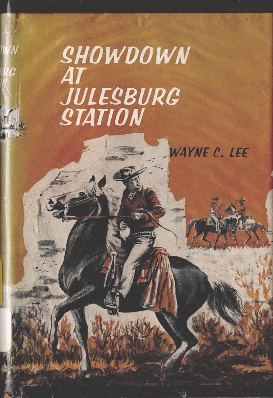 SHOWDOWN AT JULESBURG STATION Wayne C. Lee, 1967