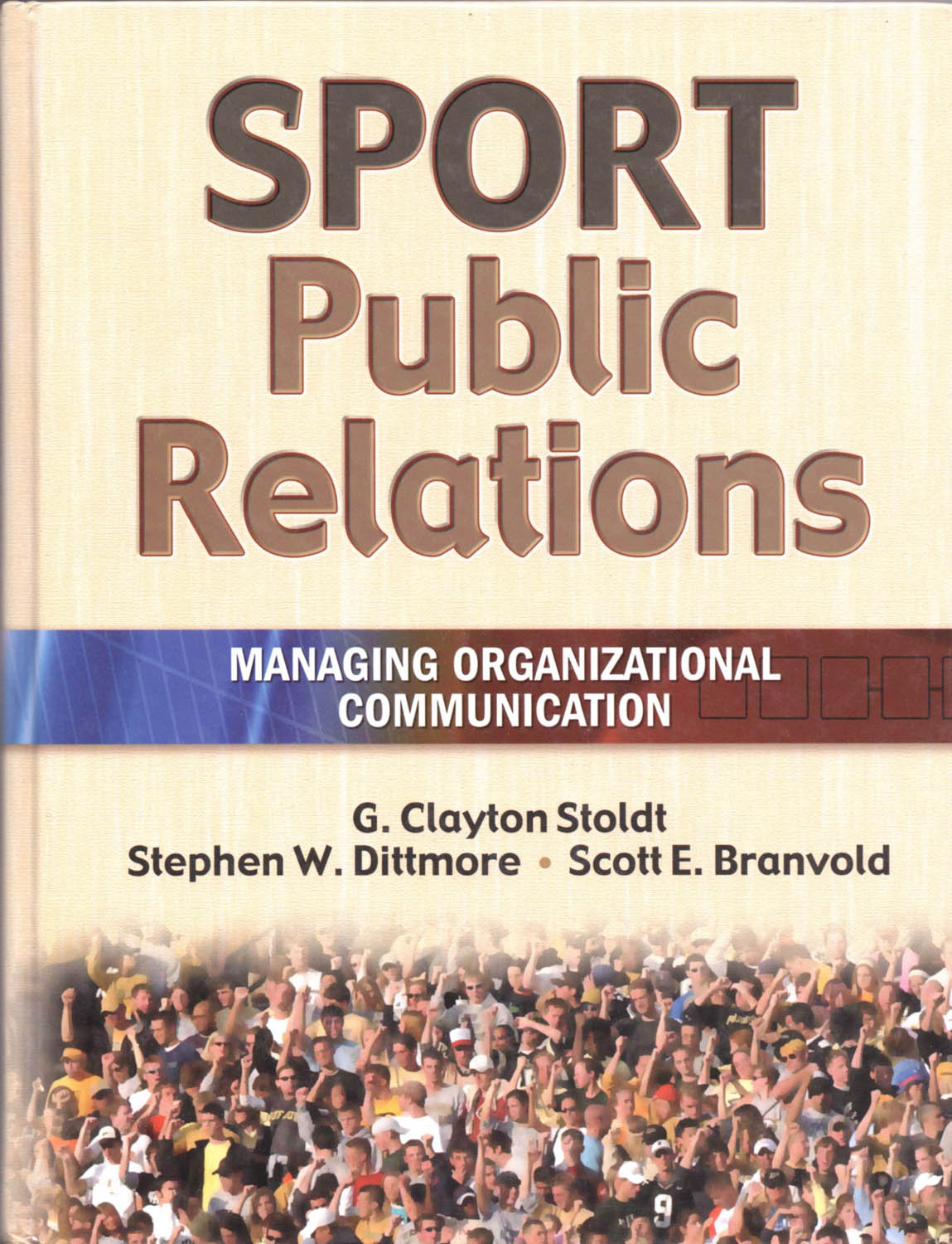 SPORT PUBLIC RELATIONS Stoldt, Dittmore, Branvold, 2006 HC