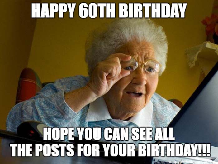 50+ Funny Happy 60th Birthday Memes for People That Are Still 18 at Heart