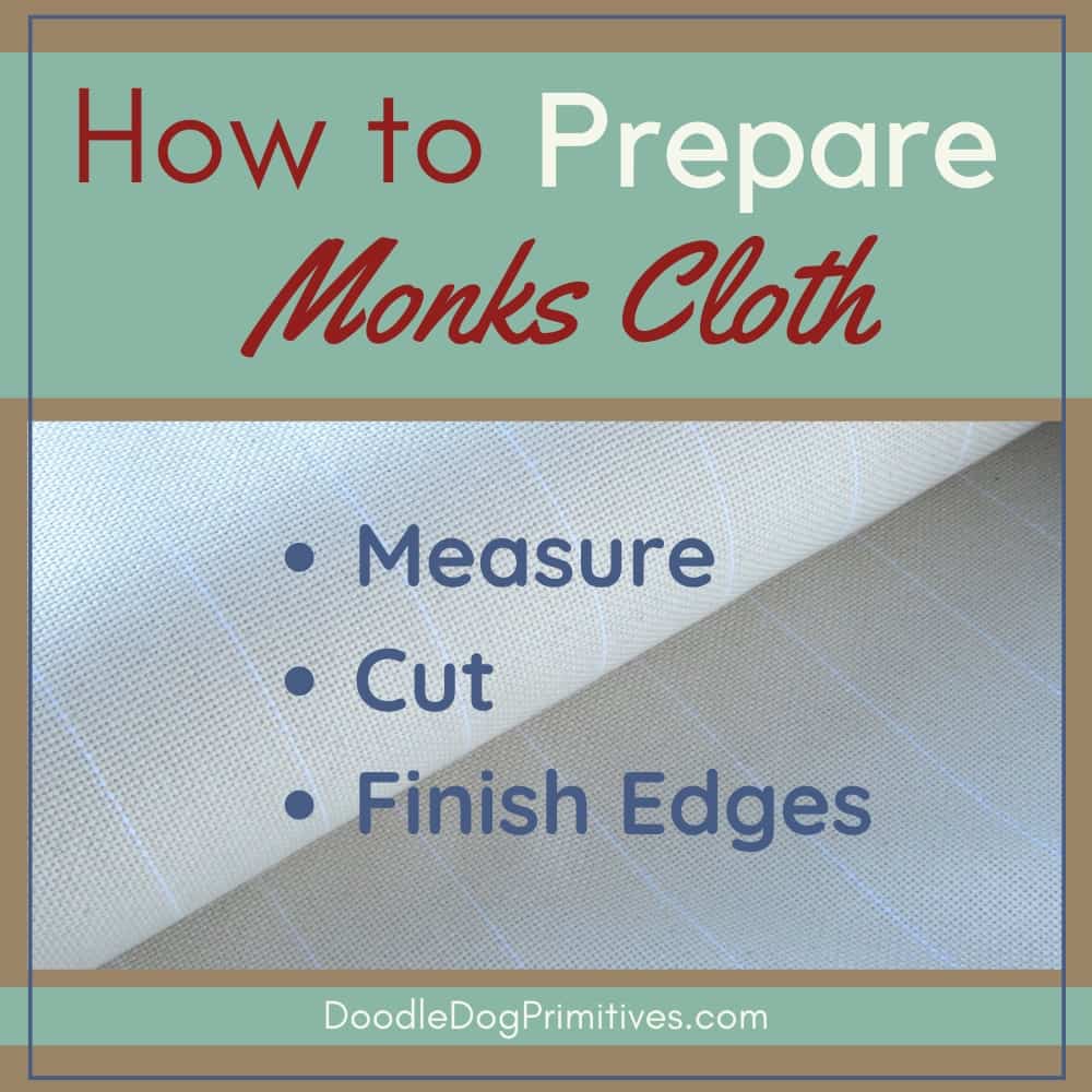 How to Prepare Monks Cloth DoodleDog Designs Primitives