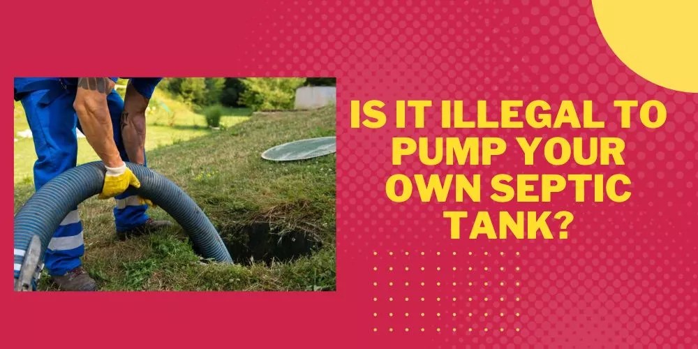 Can You Pump Your Own Septic Tank? An Honest Guide