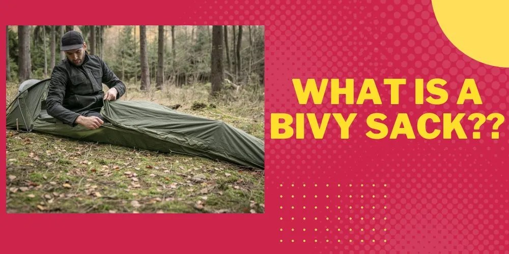 What Is A Bivy Sack? A Comprehensive Guide