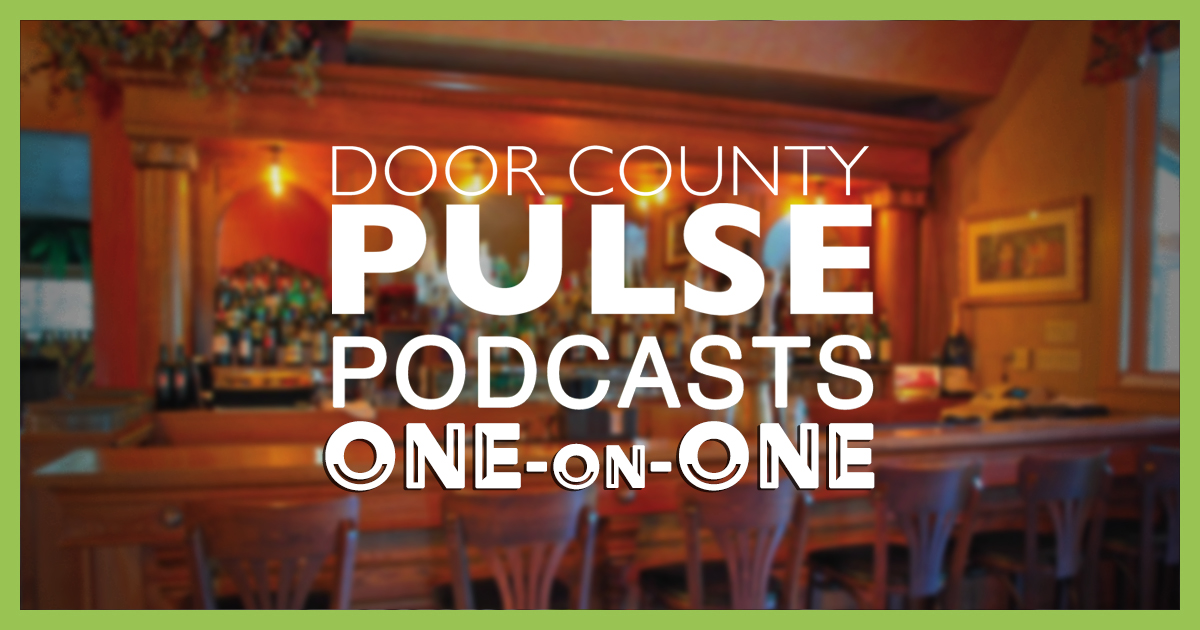 PODCAST Karl Bradley and Tonda Gagliardo on Door County as a