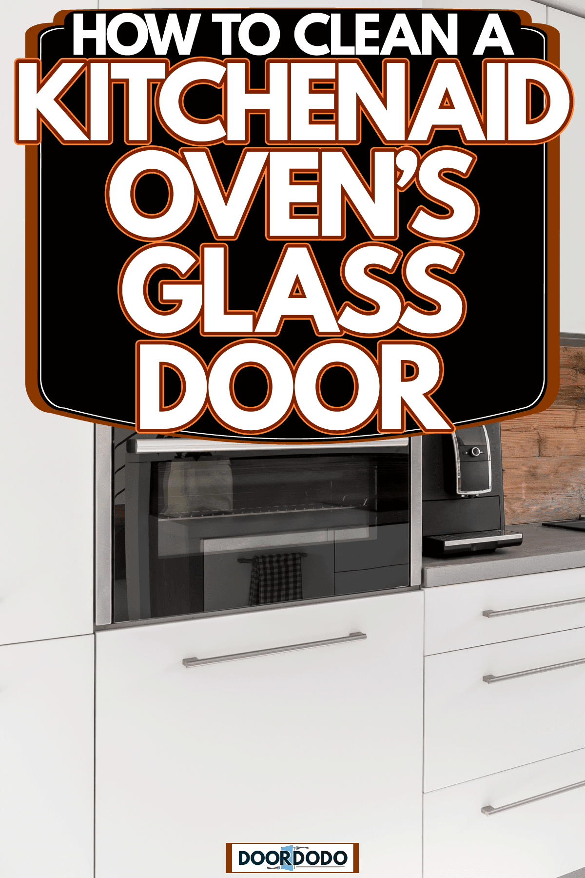 How To Clean A KitchenAid Oven’s Glass Door