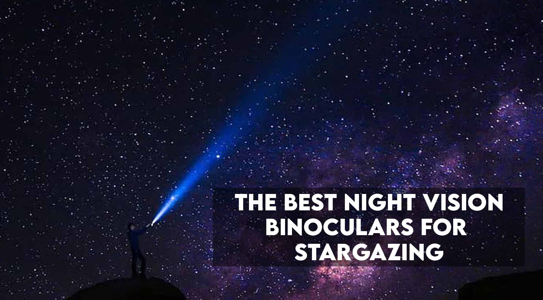 8 Best Night Vision Binoculars for Stargazing [Reviewed] DopeGuides