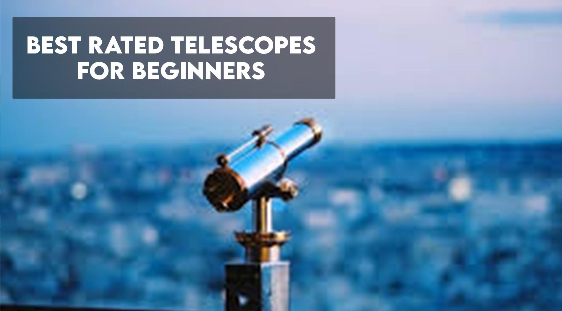 10 Best Rated Telescopes For Beginners in 2022 [Guide] DopeGuides