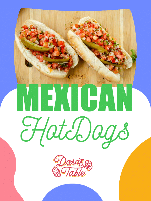 Mexican Hot Dogs « Dora's Table