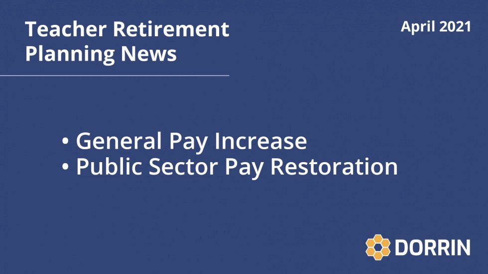 Teacher Retirement News April 2021 Dorrin Financial Services