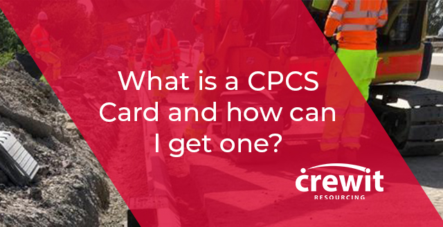 What is a CPCS Card and how can I get one? Crewit Resourcing