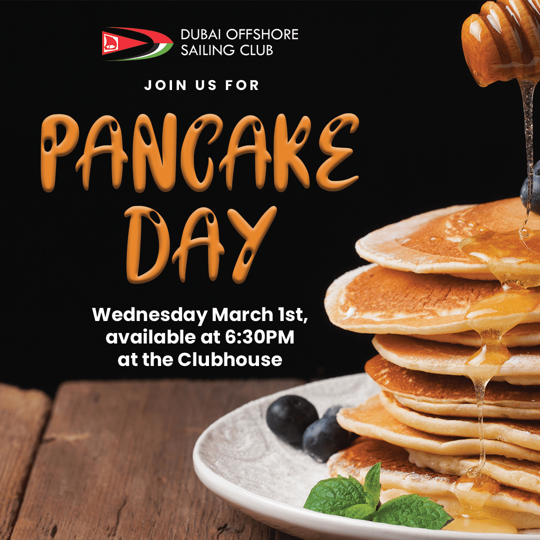 Join us Pancake Day 1st of March Dubai Offshore Sailing Club