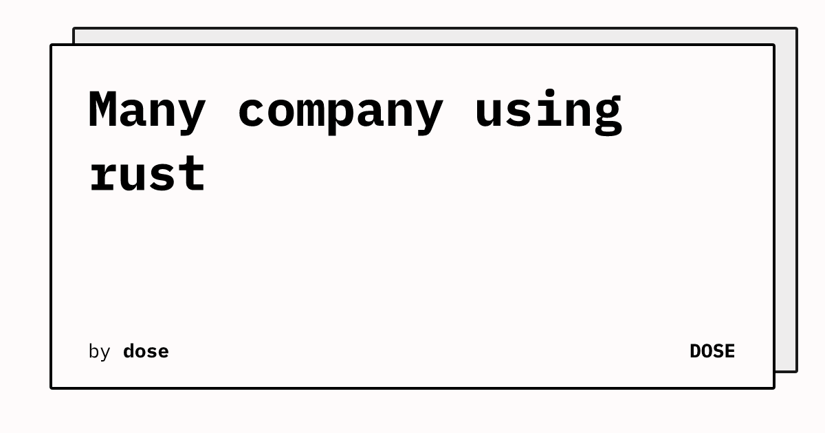 Many company using rust
