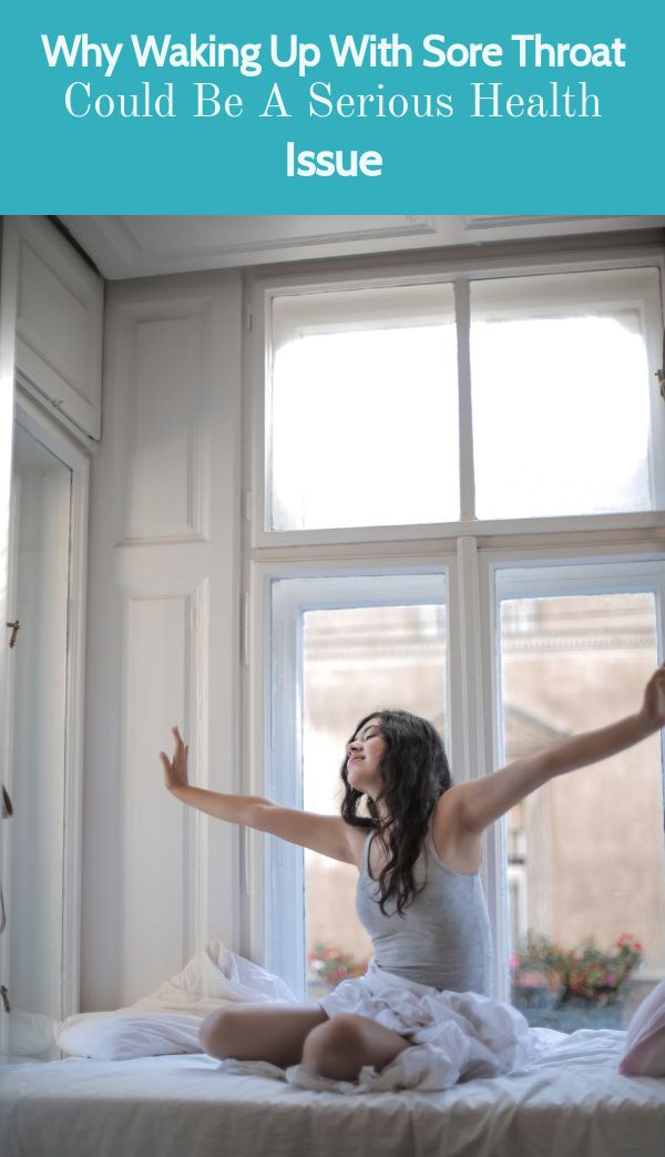 Why Waking Up With Sore Throat Could Be A Serious Health Issue Dosor