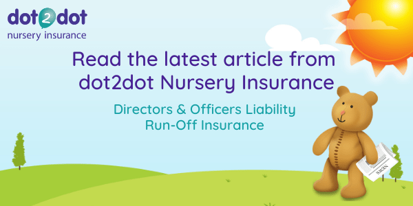 Childcare And Nursery Insurance News | Dot2Dot