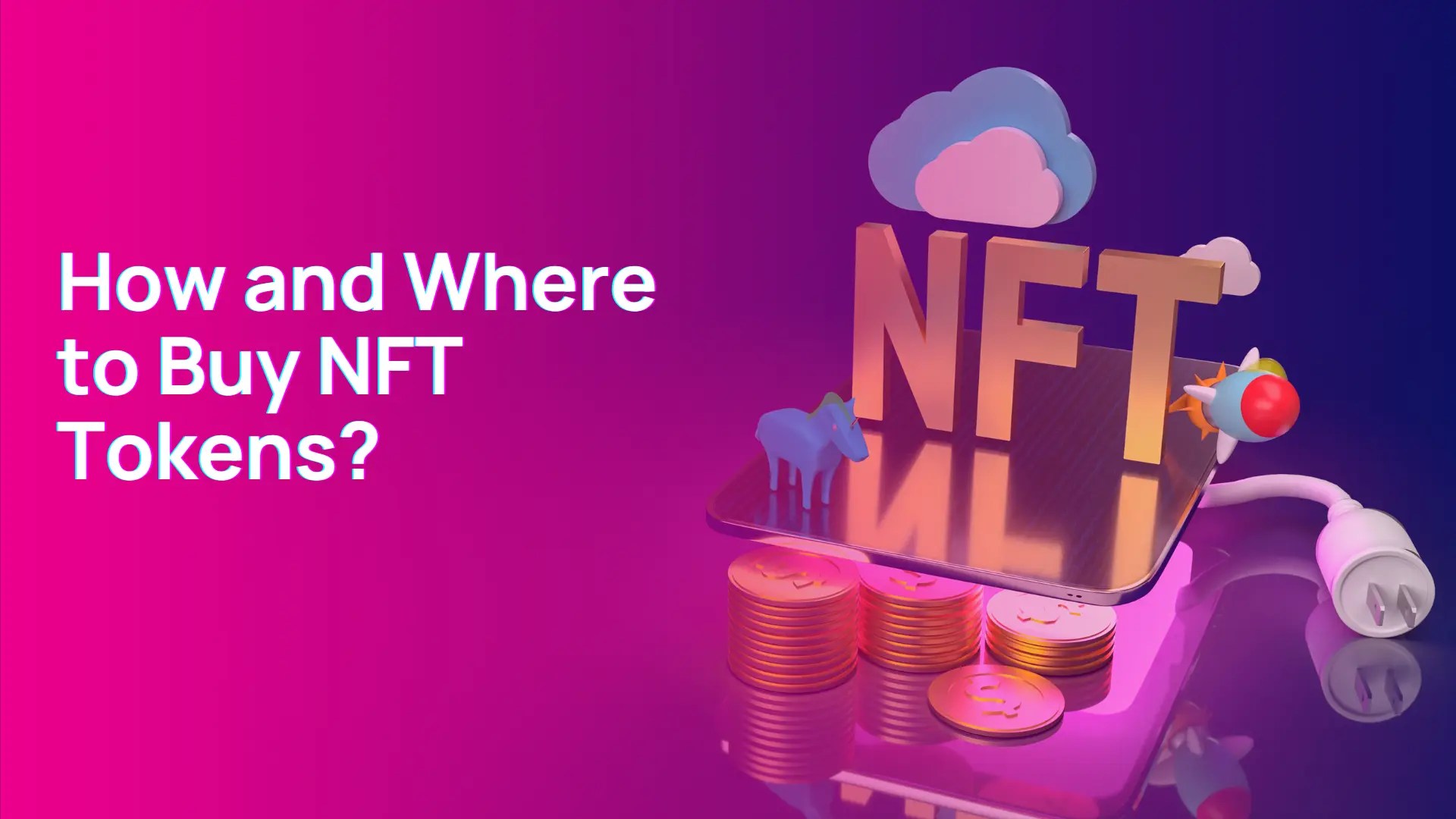 How and Where to Buy NFT Tokens?