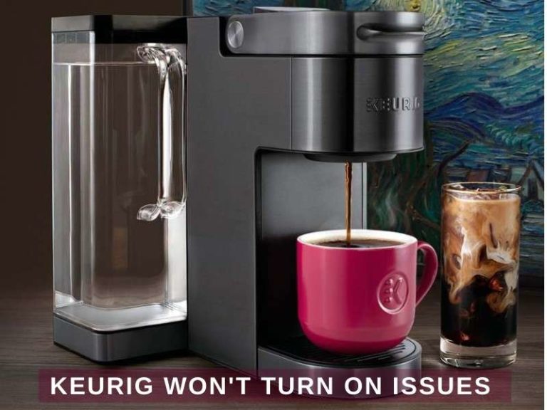 Why Keurig Brewer Won't Turn On? (Problems +Fix) Dot Latte