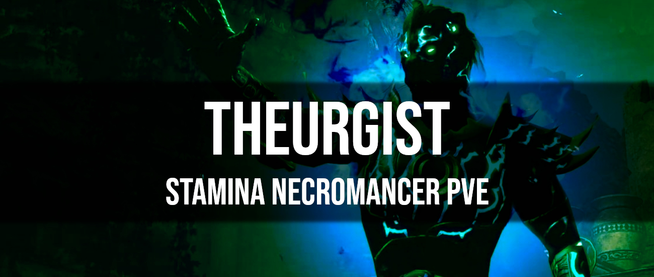 Theurgist Stamina Necromancer PvE Build Dottz Gaming