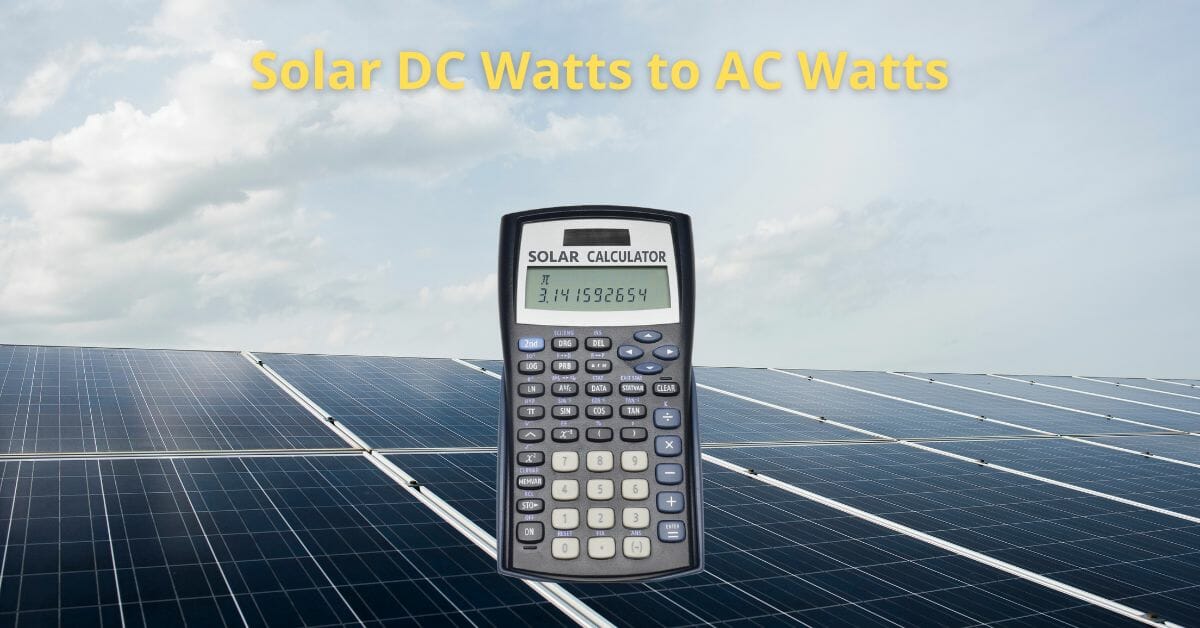 Solar DC To AC Conversion Calculator Dot Watts®