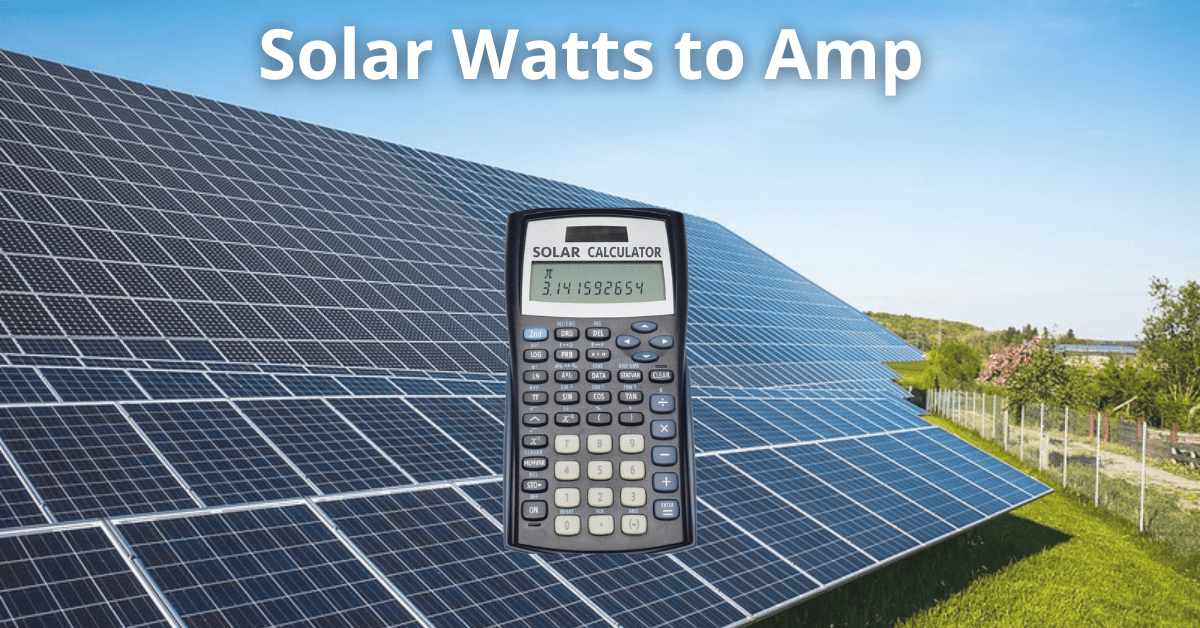 Solar Panel Amps Calculator (Watts to Amps) Dot Watts®